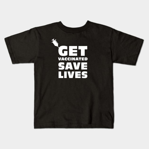 Get vaccinated save lives - Covid Vaccination Kids T-Shirt by Room Thirty Four